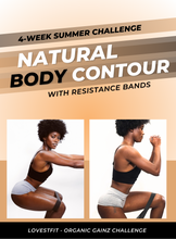 Load image into Gallery viewer, 4 Week Summer Challenge - Natural Body Contouring